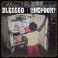 Wise Intelligent Blessed Be the Poor The second solo release from Wise Intelligence of PRT. Buy / Download
