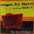 The first single from Dragon Fli Empire’s upcoming album “Mission Statement”. “The Daily News Pt. 2” is a sequel to “The Daily News” from Sadat X’s 2005 album “Experience & […]